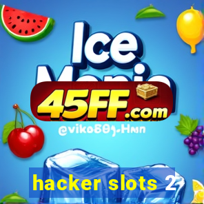 hacker slots 2